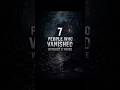7 People Who Vanished Without a Trace
