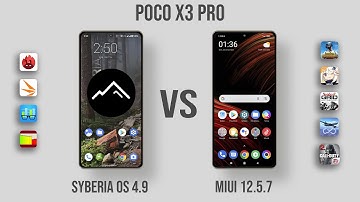 Syberia OS 4.9 Unofficial vs MIUI 12.5.7 Enhanced on Poco X3 Pro