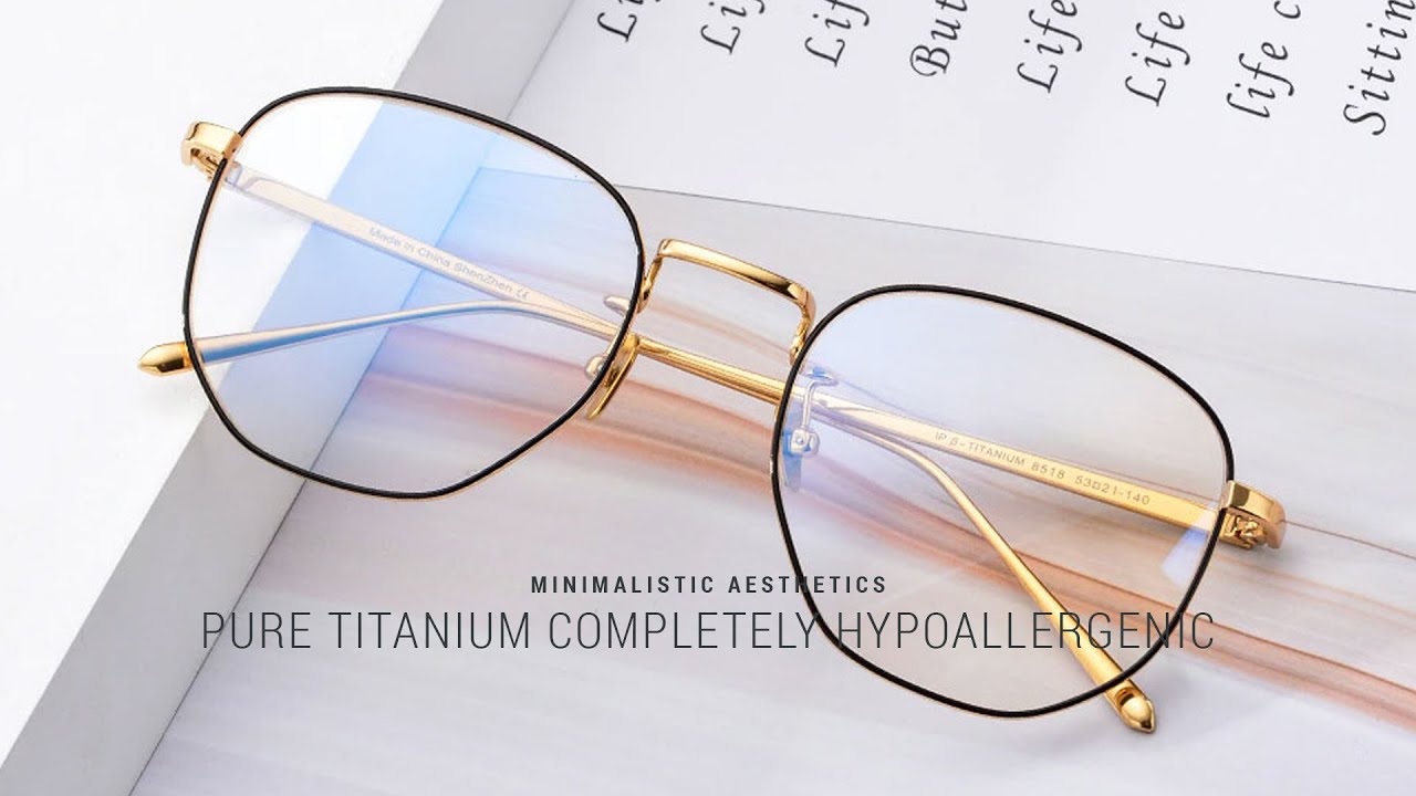 Pure Titanium Hypoallergenic Eyeglass Frames, No Silicone, Rubber or Plastic Parts