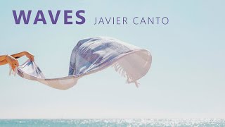 Javier Canto - Waves (Relax Chillout Music)