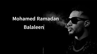 Mohamed Ramadan - Balaleen (Lyrics)  (محمد رمضان - بلالين (كلمات
