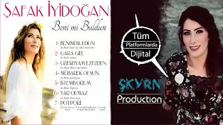 Şafak İyidoğan Potpori