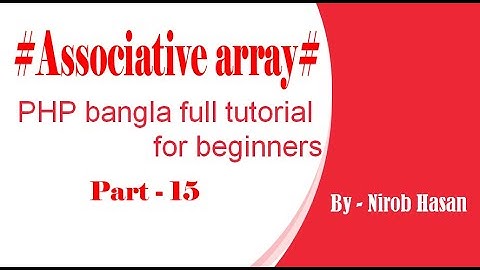 ArrayPHP bangla full tutorial for beginners (part#15 - Array = 2) - Easy Learning - by Nirob Hasan