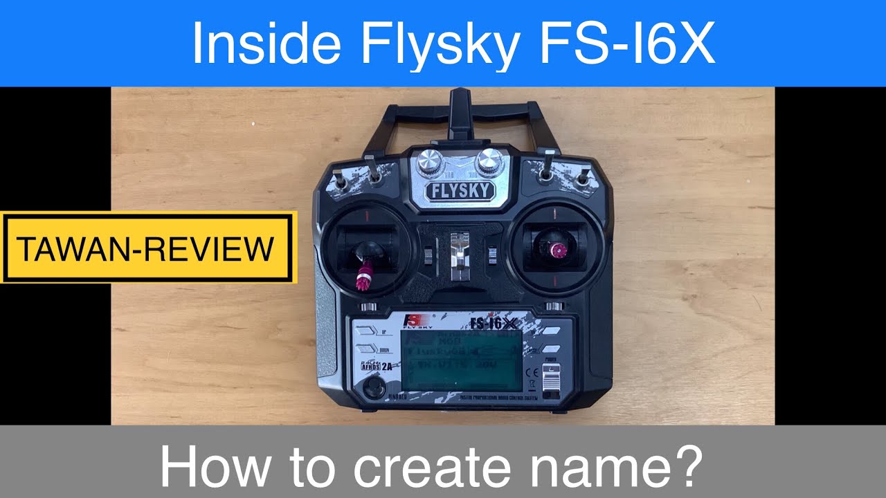 Flysky FS-I6X How to create name?