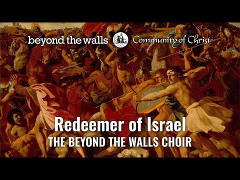 Redeemer of Israel - CCS 388 - The Beyond the Walls Choir