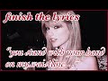 Finish The Lyrics - Taylor Swift Edition Part 2! (HARD) || taylorslover13 ||