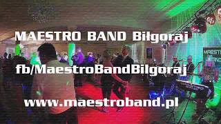 MAESTRO BAND Biłgoraj - mix piosenek 03 - zespół na wesele Lublin, Zamość, Chełm, Rzeszów