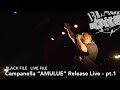 LIVE FILE : Campanella - &quot;AMULUE&quot; Release Live Pt. 1