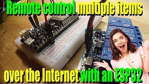 Remote control everything over WiFi with ESP32 and relays