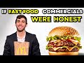 If fast food commercials were honest
