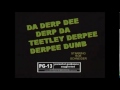 Capture de la vidéo Rob Schneider Is Da Derp Dee Derp Da Teetily Durp Dee Durp Dee Dumb