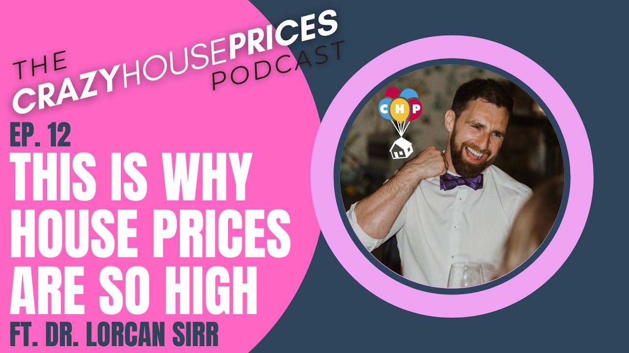 Ep 12: This is why House Prices in Ireland are so high (with Dr. Lorcan Sirr)