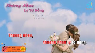 Karaoke Thương Nhau Lý Tơ Hồng - Guitar Solo Beat, Muối Music Tháng Năm