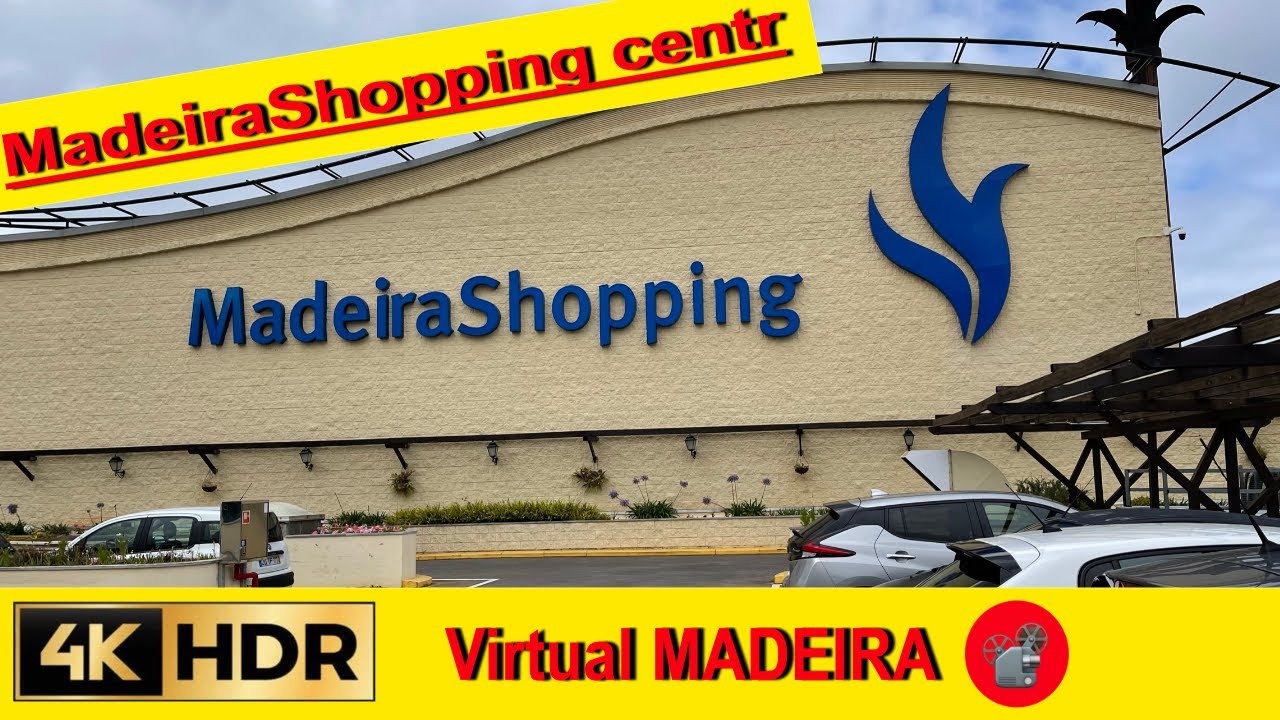 MADEIRA   MadeiraShopping Funchal in 4K  virtualmadeira