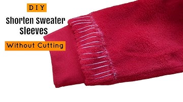 DIY Quick and Easy Method to Shorten Sweater Sleeves that are Too long Without cutting | Hand Sewing