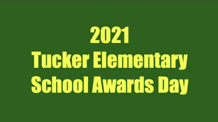 2021 Tucker Elementary School Awards Day