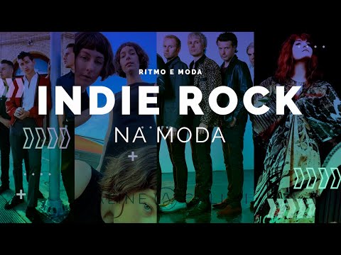 Indie Rock e a sua influência na moda | Ritmo e Moda | Aline Callai