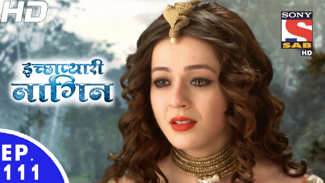 Icchapyaari Naagin - इच्छाप्यारी नागिन - Ep 111 - 28th Feb, 2017