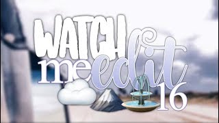 watch me edit: #16 || simple complex