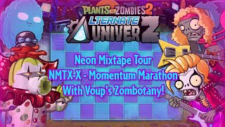 PvZ 2 AltverZ - Neon Mixtape Tour - NMTX-X - Momentum Marathon - With @whisperjas's Zombotany!
