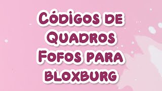 IDs de quadros bonitos no bloxburg!! #foryou #fyp #bloxburg #roblox #q