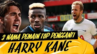 3 NAMA PENGGANTI HARRY KANE || NOMOR SATU BIKIN HEBOH