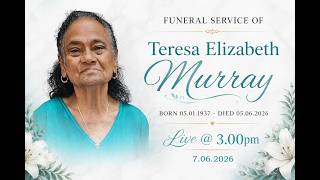FuneralService of  Teresa Elizabeth Murray  Born 05.01.1937 - Died 05.06.2026