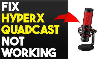 How To Fix HyperX Quadcast Not Working (Why Is HyperX Quadcast Not Working And How To Troubleshoot?)