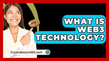 What Is Web3 Technology? - CryptoBasics360.com