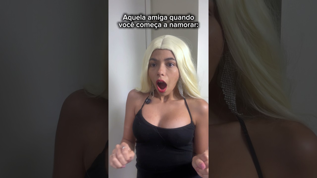 Aquela amiga quando você começa a namorar - Dudda Maryah #shorts