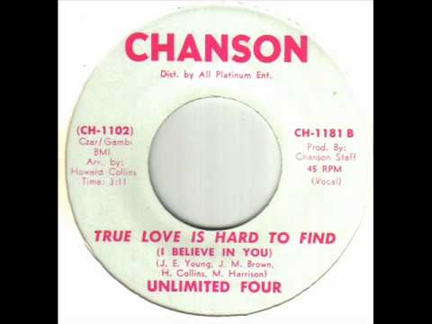 Unlimited Four - True Love Is Hard To Find (I Believe In You).wmv