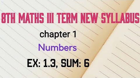 TN 8th maths term 3 ex 1.3 sum 6 in numbers new syllabus in tamil