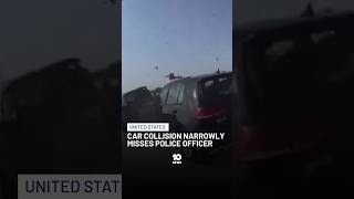 Car Collision Narrowly Misses Police Officer | 10 News