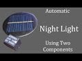 Automatic Night Light (Street Light) Using 6v Solar Panel With Simple Schematic Circuit Diagram