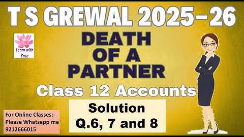 Q6, 7 and 8| Death of a Partner| TS Grewal 2025-26| Ch 6| Class 12| Accounts⁨@learnwithease