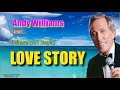 LOVE STORY (Where Do I Begin) - Sung by :  Andy Williams (with Lyrics)