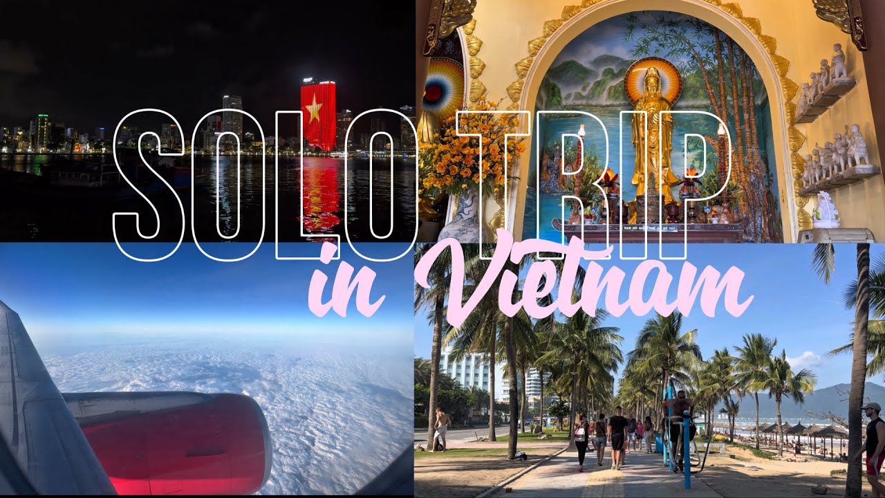 Я улетела во Вьетнам одна. И вот что из этого получилось. 