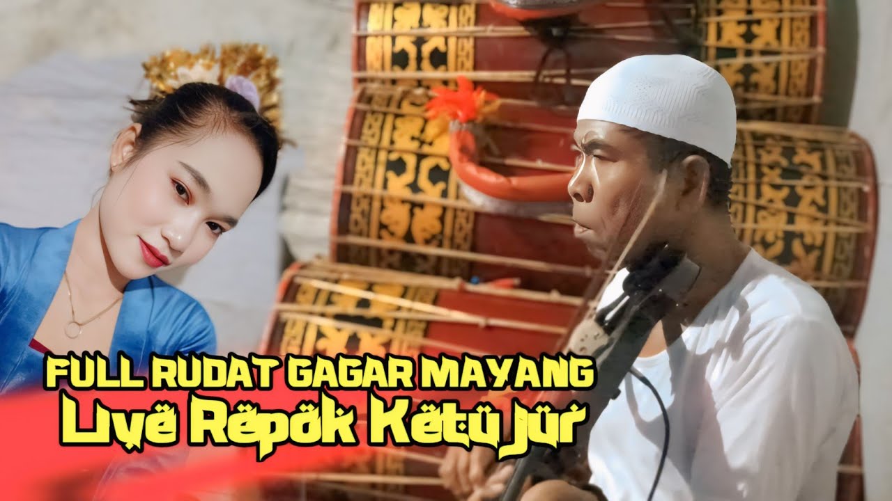Full Rudat Gagar Mayang Live Repok Ketujur | Cerita Kabar Sundari