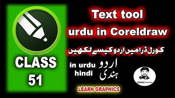 HOW TO WRITE URDU IN CORELDRAW 2020 and text tool full detail in urdu hindi by Learn Graphics