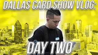 SPENDING 12 HOURS STRAIGHT AT A SPORTS CARD SHOW 😲 Dallas Card Show Day 2