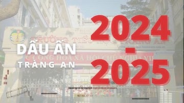Dấu ấn Tràng An 2024   2025