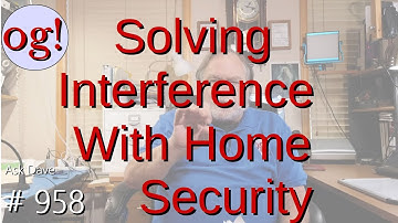 Solving Interference With Home Security (#958)