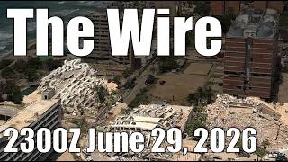 The Wire - June 29, 2026