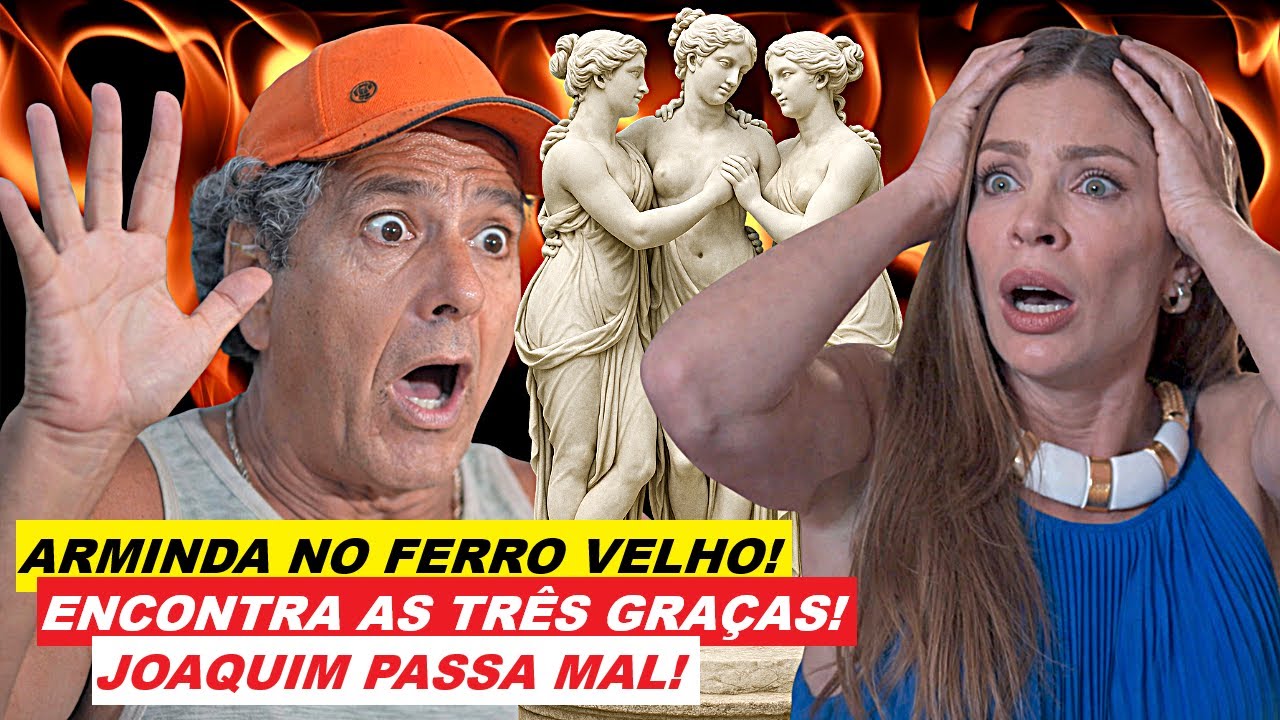 TRÊS GRAÇAS - ARMINDA ENTRA NO FERRO VELHO DE JOAQUIM E ENCONTRA O QUE MAIS PROCURAVA!