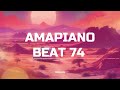 Free Amapiano Instrumental Beats 2026 OKBEATS AMAPIANO BEAT 74