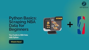 Python Basics: Scraping NBA Data for Beginners | AthlyticZ |