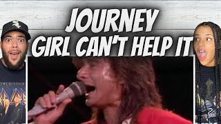 BEEN AWHILE!| FIRST TIME HEARING Journey -  Girl Can&#39;t Help It REACTION