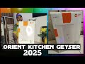 Orient kitchen geyser. 2025