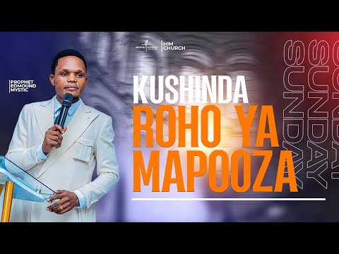 LIVE IBADA YA JUMAPILI KUSHINDA ROHO YA MAPOZA ProphetEdmoundMystic