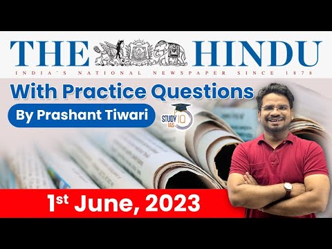 The Hindu Analysis By Prashant Tiwari | 1 June 2023 | Current Affairs 2023 | StudyIQ